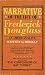 Narrative of the Life of Frederick Douglass, An American Slave by Frederick Douglass
