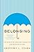 Belonging: The Science of C...