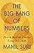 The Big Bang of Numbers: How to Build the Universe Using Only Math