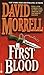 First Blood by David Morrell First Blood by David Morrell