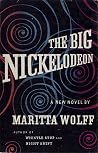 The Big Nickelodeon by Maritta Wolff