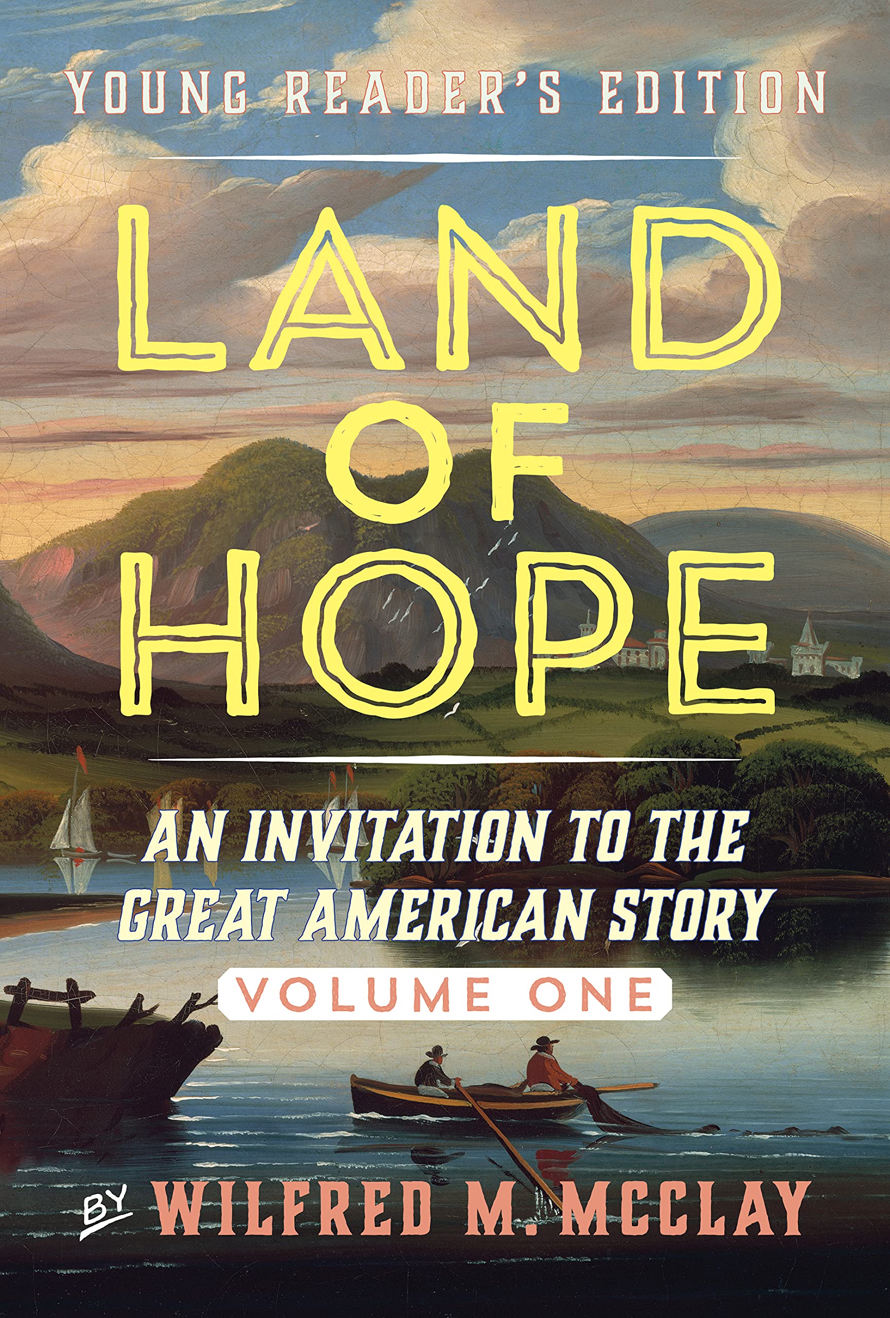 Land of Hope Young Reader's Edition: An Invitation to the Great American Story Volume 2 (Kindle Edition)