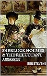 Sherlock Holmes & the Reluctant Assassin
