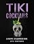 Tiki Cocktails: 50 recipes....