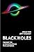 Black Holes: The Key to Und...