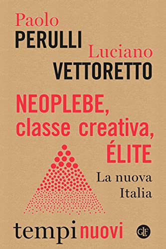 Neoplebe, classe creativa, élite. La nuova Italia (Paperback)