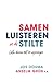 Samen luisteren in de stilt...
