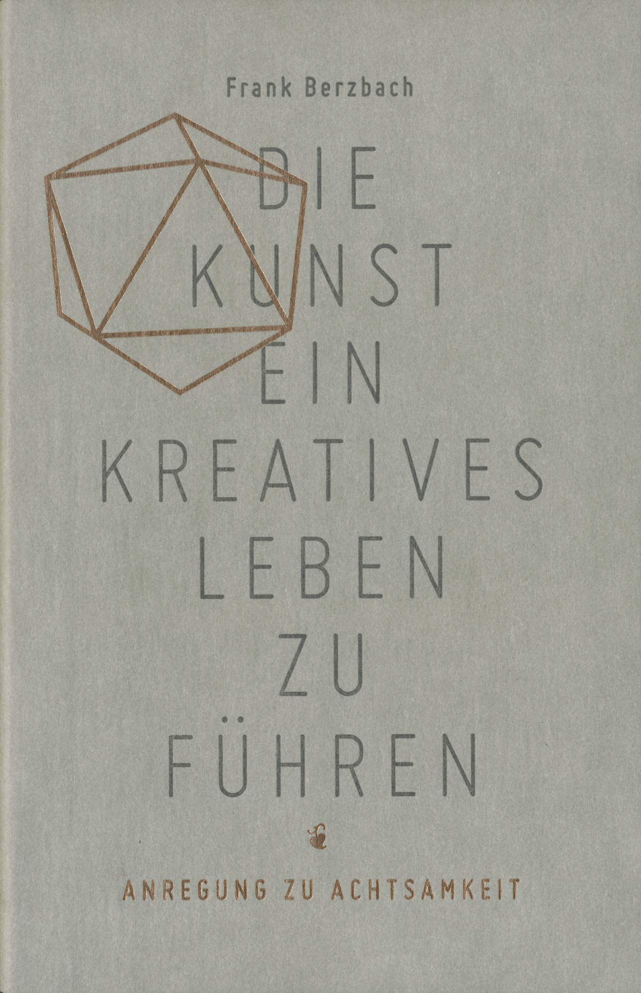 Die Kunst, ein kreatives Leben zu führen (Hardcover)