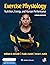 Exercise Physiology: Nutrition, Energy, and Human Performance (Lippincott Connect)