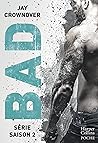 Bad Saison 2: Découvrez l'intégrale de la série BAD - Tome 4 à 6