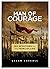Man of Courage: 100 Devotions for the Fearless Life