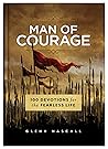 Man of Courage: 100 Devotions for the Fearless Life
