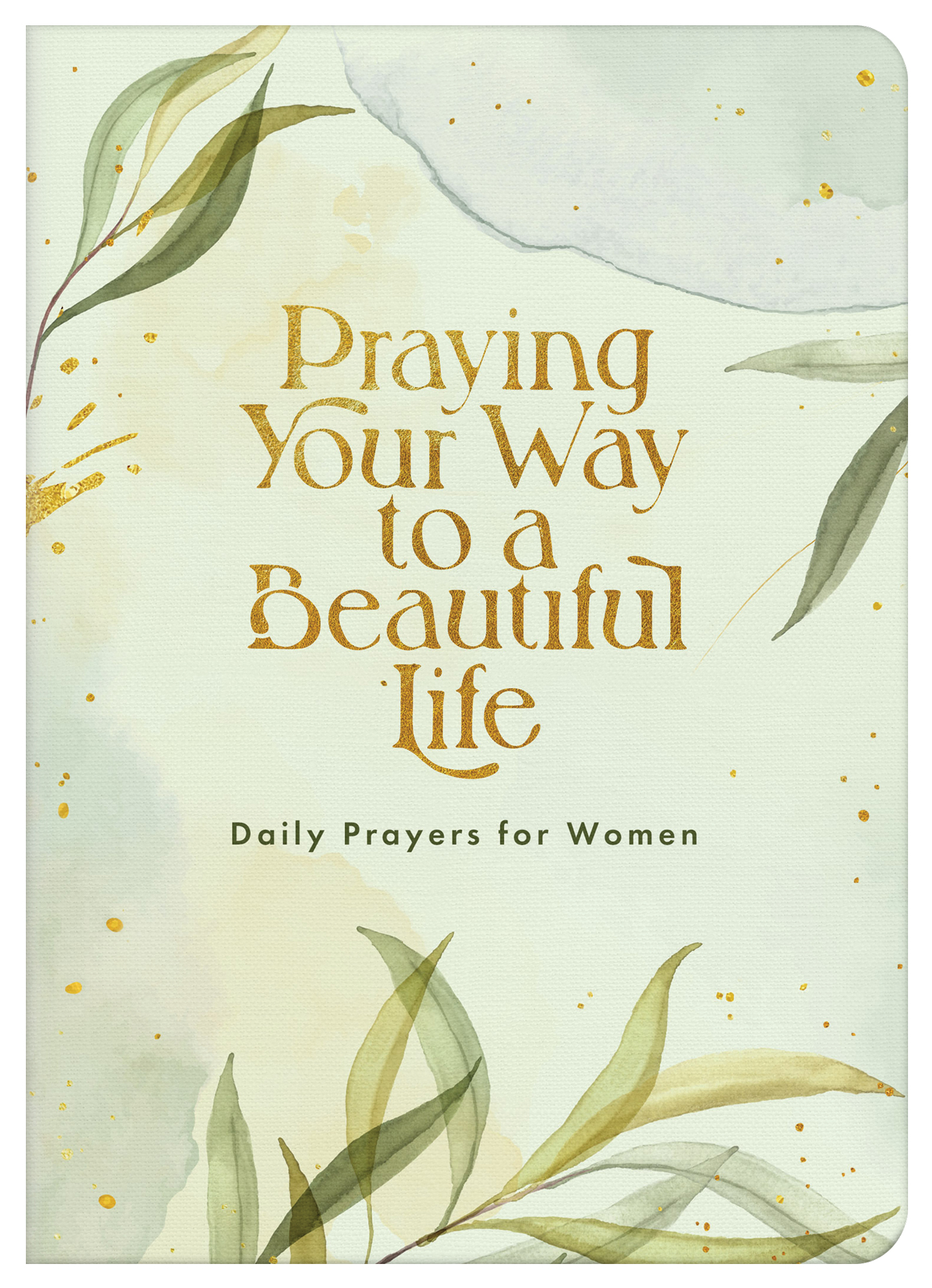Praying Your Way to a Beautiful Life (Paperback)