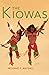 The Kiowas (Volume 63) (The Civilization of the American Indian Series)