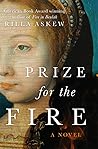Prize for the Fire by Rilla Askew