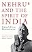 Nehru and the Spirit of India