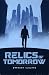 Relics of Tomorrow by Brandon Cleland Relics of Tomorrow by Brandon Cleland