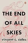 The End of All Skies