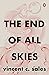 The End of All Skies