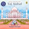 Amma, Take Me to the Taj Mahal