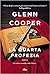 La quarta profezia (Le avventure di Cal Donovan #5) by Glenn Cooper