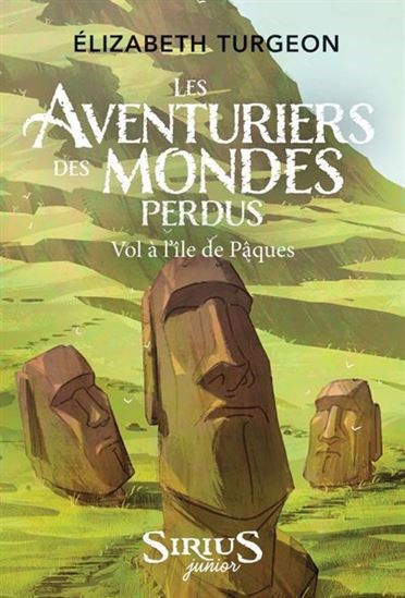 Les aventuriers des mondes perdus: Vol à l'Île de Pâques (Paperback)