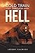 Cold Train Through Hell