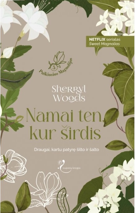 Namai ten, kur širdis ( Puikiosios Magnolijos, #5)