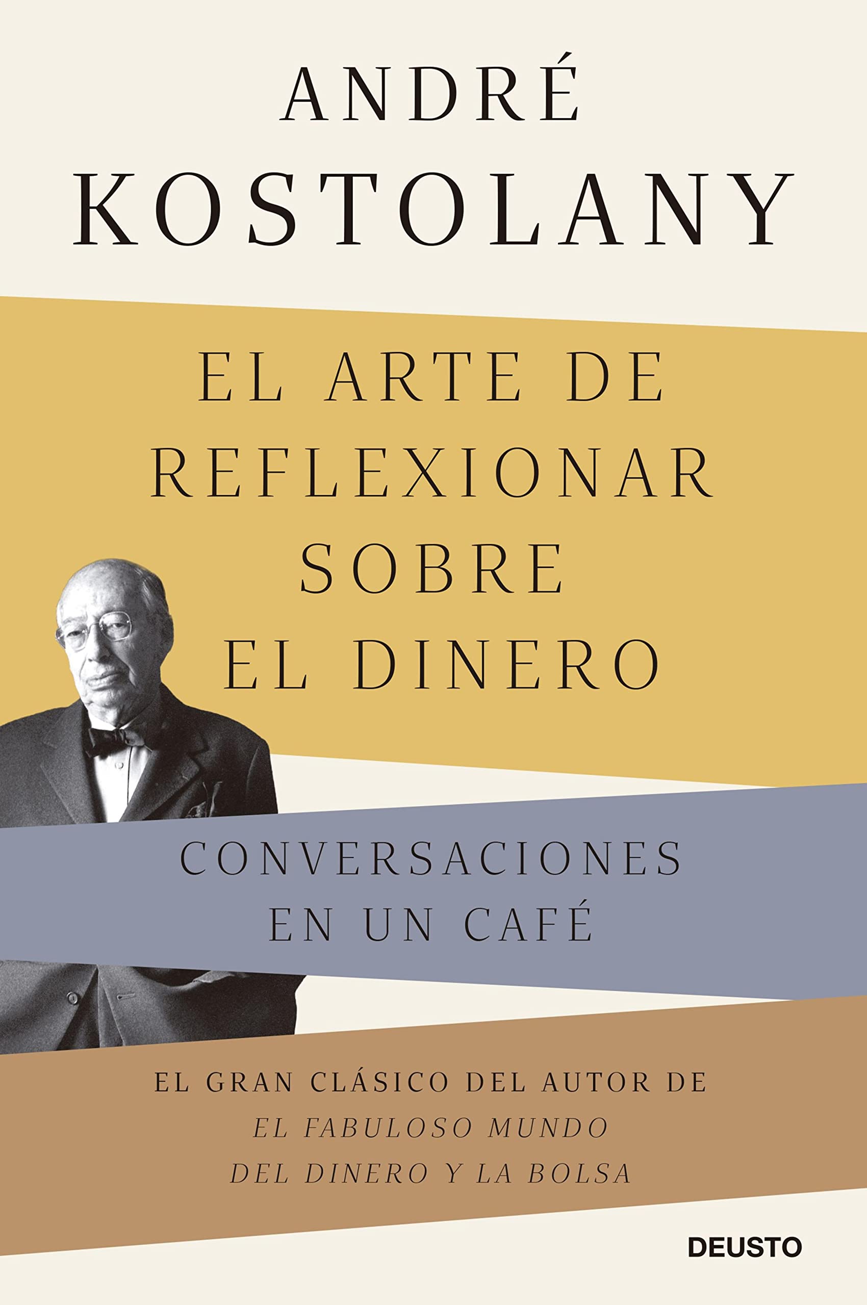 El arte de reflexionar sobre el dinero: Conversaciones en un café (Deusto) (Spanish Edition)