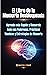 El Libro de la Memoria Desbloqueada: Aprende más Rápido y Recuerda Todo con Poderosas, Prácticas Técnicas y Estrategias de Memoria (Spanish Edition)