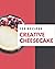 123 Creative Cheesecake Recipes by Victoria Klein