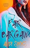 Fair Bargain (A Taste of Something Wicked, #2) Fair Bargain (A Taste of Something Wicked, #2)