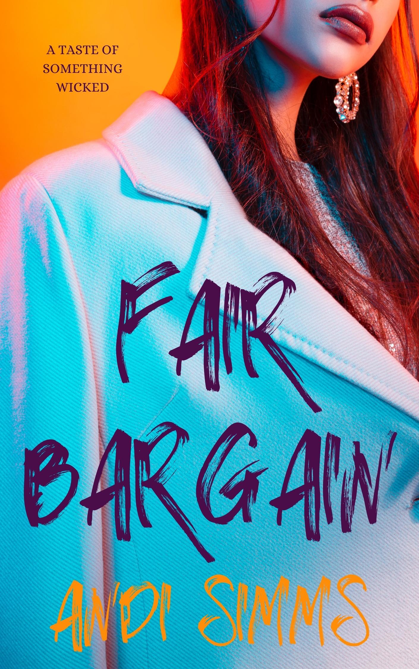Fair Bargain (A Taste of Something Wicked, #2)