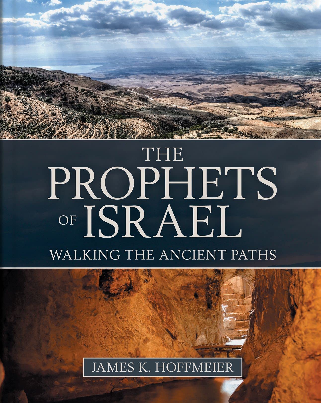 The Prophets of Israel: Walking the Ancient Paths (Hardcover)