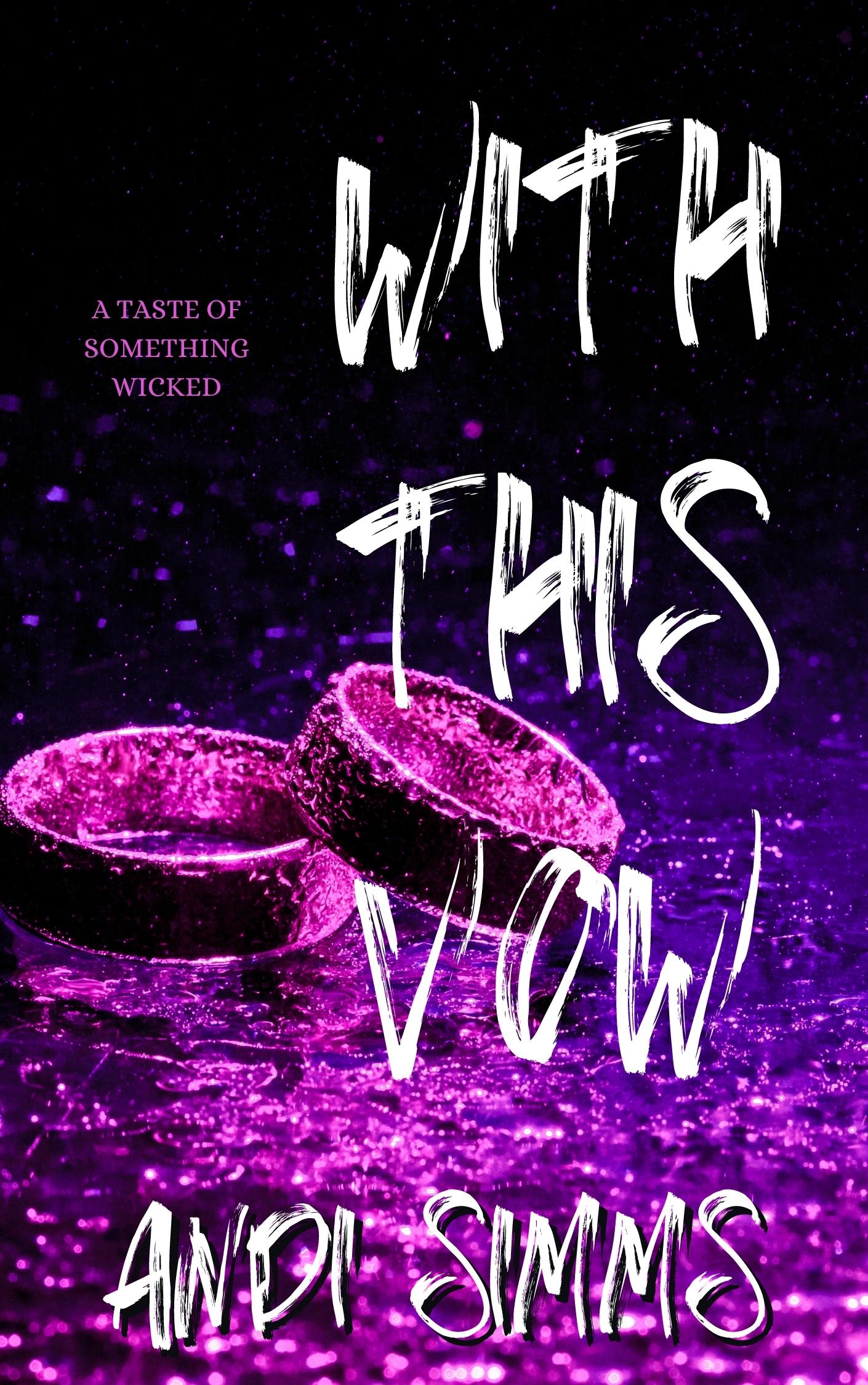 With this Vow (A Taste of Something Wicked, #3)
