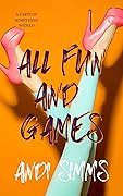 All Fun and Games