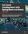 Full Stack Development with Spring Boot and React: Build modern and scalable web applications using the power of Java and React