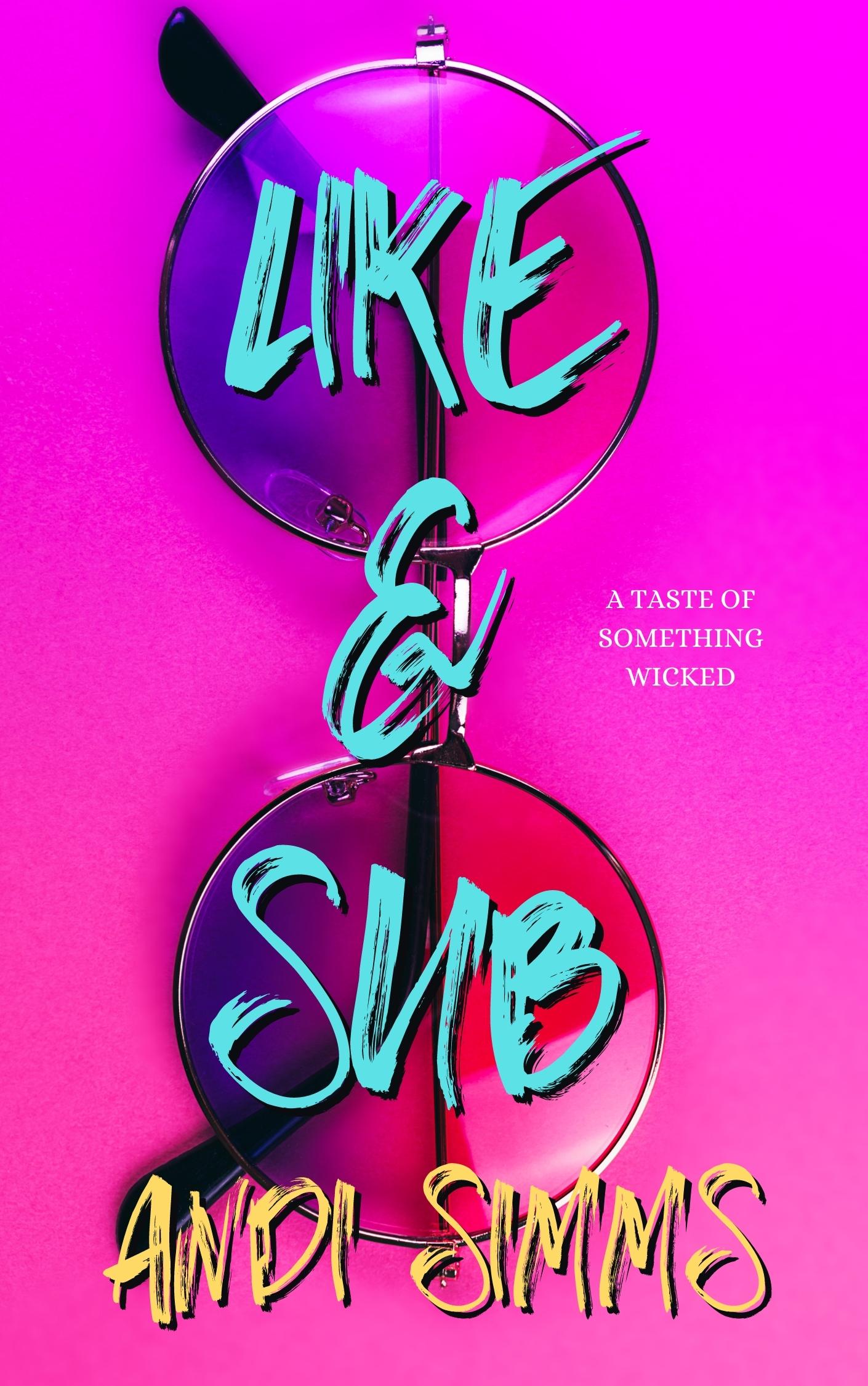 Like & Sub (A Taste of Something Wicked, #7)