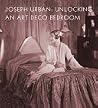 Joseph Urban Unlocking an Art Deco Bedroom Joseph Urban Unlocking an Art Deco Bedroom