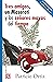 Tres amigos, un Maserati y los señores mayas del tiempo (Colección Popular) (Spanish Edition)