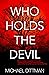 Who Holds The Devil by Michael Dittman