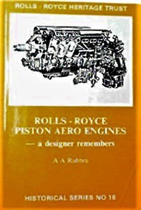 Rolls-Royce piston aero engines: A designer remembers (Historical series)