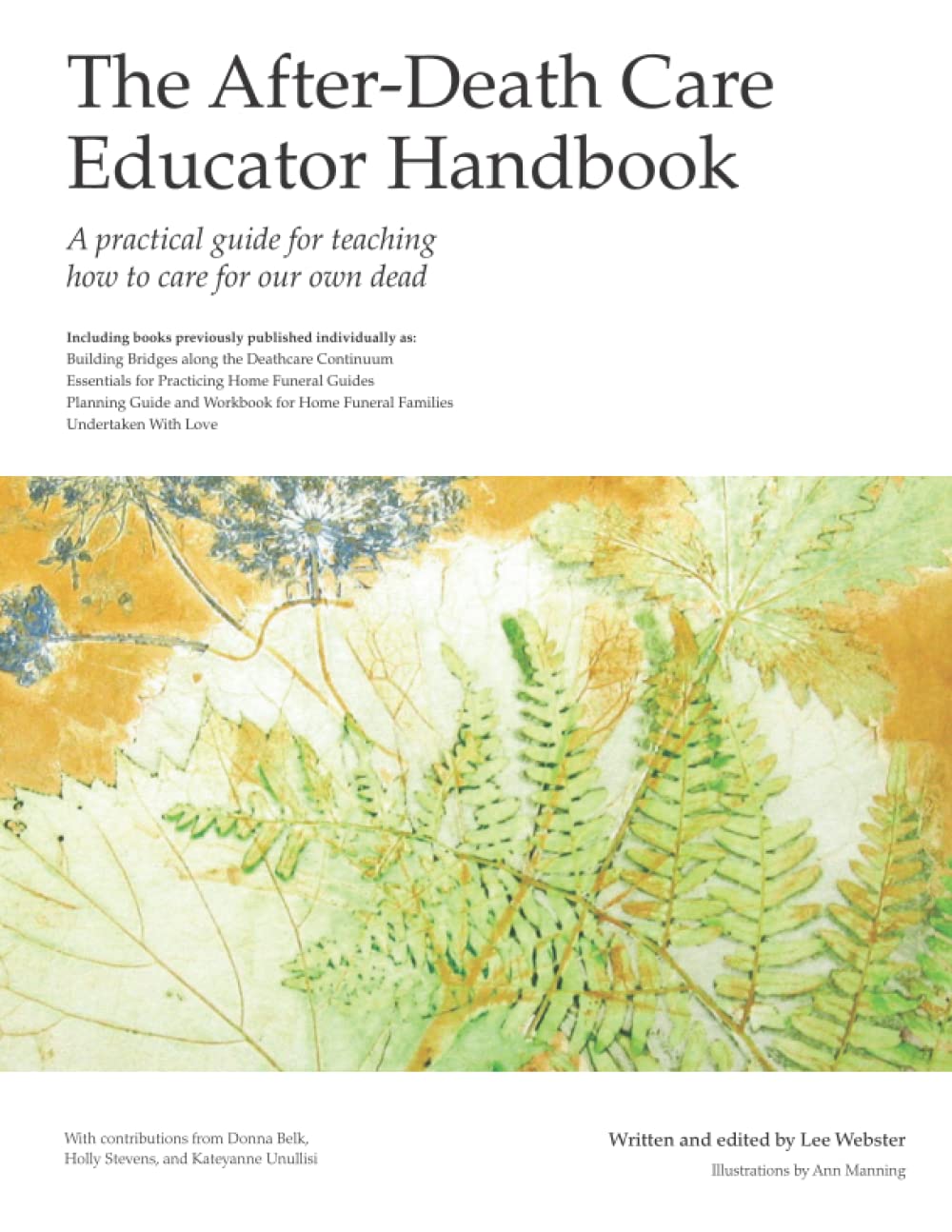 The After-Death Care Educator Handbook: A practical guide to teaching how to care for our own dead (Paperback)