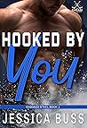 Hooked by You by Jessica Buss