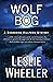 Wolf Bog by Leslie Wheeler