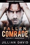 Fallen Comrade (Project Morpheus, #1) Fallen Comrade (Project Morpheus, #1)