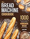 The Bread Machine Cookbook by Judy Cliff