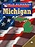 Michigan the Wolverine State (World Almanac Library of the States)