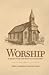 Worship: The Regulative Pri...