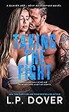 Taking the Fight by L.P. Dover
